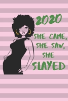 She Came, She Saw, She Slayed 2020 : Monthly and Weekly Calendar with Goals, Birthdays, Contacts, U. S. Holidays, in Pink and Green 1657329453 Book Cover