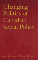 Changing Politics of Canadian Social Policy 080208074X Book Cover