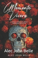 Memento Vivere: a poetry collection about remembering to live B0FHQLPXMN Book Cover