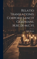 Relatio Translationis Corporis Sancti Geminiani, M.xc.ix-m.c.vi 1021038113 Book Cover