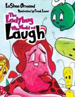 The Ladybug Who Would Not Laugh 1523204044 Book Cover