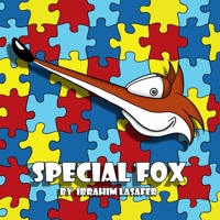 Special Fox (Special Needs Awareness Series by Lasafer) B085RRGQXT Book Cover