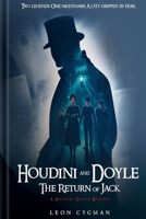 HOUDINI AND DOYLE THE RETURN OF JACK : A Houdini / Doyle mystery 1964628865 Book Cover