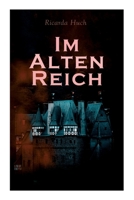 Im alten Reich: Lebensbilder deutscher Städte 8027341906 Book Cover