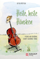 Heile, Heile Hansken: Fiens Un Schons Samt Schone Tons 3402246554 Book Cover