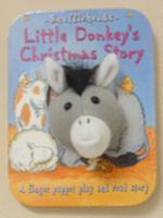 Little Donkey's Christmas Story: A Finger Puppet Play and Read Story 1859854419 Book Cover