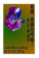 Look. Who Is Calling?: A Collection of Poems by Dr. H.A. Zhong 1982099771 Book Cover