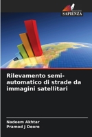 Rilevamento semi-automatico di strade da immagini satellitari (Italian Edition) 6208622603 Book Cover
