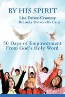 By His Spirit: 50 Days of Empowerment from God's Holy Word 1463420544 Book Cover