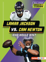 Lamar Jackson vs. Cam Newton: Who Would Win? (All-Star Smackdown (Lerner ™ Sports)) B0FCDPJGXL Book Cover