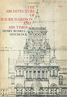The Architecture of H.H. Richardson and His Times 0262580055 Book Cover