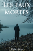 Les eaux mortes (French Edition) B0FM4DP5VF Book Cover