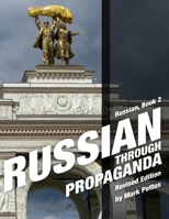 Russian Through Propaganda, Book 2 1087969336 Book Cover