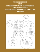 TM 9-230-289-20P CUCV Commercial Utility Cargo Vehicle Unit Maintenance Repair Parts and Special Tools List May 1992 1954285833 Book Cover