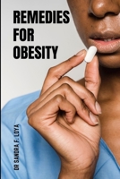 Remedies for Obesity: The Ultimate Guide to Losing Weight and Keeping It Off B0C91ZWNV9 Book Cover