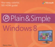 Windows 8 Plain & Simple 073566403X Book Cover