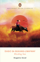 Dugo Sa Bukang-Liwaway (Bleeding Sun) 9815144502 Book Cover