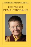 The Pocket Pema Chodron (Shambhala Pocket Classics) 1590306511 Book Cover