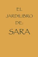 EL JARDILIBRO DE SARA (Spanish Edition) B0G58K8CTV Book Cover