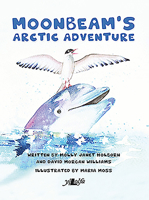 Moonbeam’s Arctic Adventure 1784616184 Book Cover