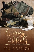 Wings on My Heels: A Life Unraveled null Book Cover