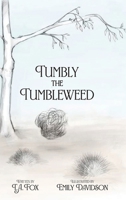 Tumbly the Tumbleweed 1763860000 Book Cover