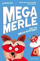 Readerful Independent Library: Oxford Reading Level 11: Mega Merle and the Mega Mystery 1382041462 Book Cover