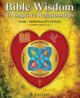 Bible Wisdom To Improve Relationships: STAR Personality Styles 1777856639 Book Cover