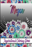 Megan Inspirational Coloring Book: An adult Coloring Boo kwith Adorable Doodles, and Positive Affirmations for Relaxationion.30 designs , 64 pages, matte cover, size 6 x9 inch , B08KH3R1TV Book Cover