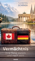 Vermächtnis - Eine Reise zurück und nach vorn (German Edition) 399185113X Book Cover