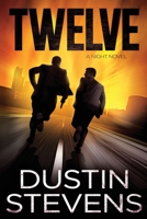 Twelve: A Suspense Thriller B087CSZ9DF Book Cover
