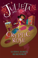 Julieta and the Cryptic Rose 1643797441 Book Cover
