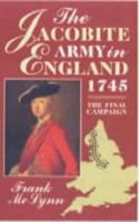 The Jacobite Army in England, 1745: The Final Campaign 0859760936 Book Cover