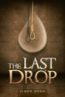 The Last Drop 1664112464 Book Cover