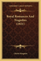 Royal Romances And Tragedies 1166175235 Book Cover