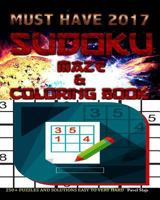 Sudoku, Maze And Coloring Book: Over 250 Puzzles and Solutions 1544930356 Book Cover