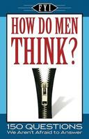 For Your Information: How Do Men Think? 1412752728 Book Cover