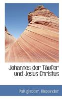 Johannes Der Taufer Und Jesus Christus 1113381310 Book Cover
