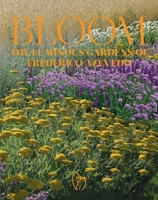Bloom: The Luminous Gardens of Frederico Azevedo 1938461878 Book Cover