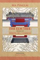 The Elm Tree (Volume 1): Seeds of Change 1910760404 Book Cover