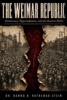 The Weimar Republic: Democracy, Hyperinflation, and the Road to Hitler B0GZ3LR95X Book Cover