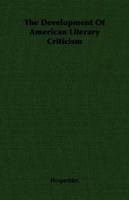 The Development of American Literary Criticism 1406762563 Book Cover
