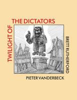 Twilight of the Dictators: Poems of Tyranny and Liberation 0922558396 Book Cover