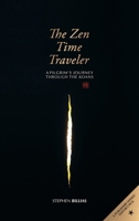 The Zen Time Traveler: A Pilgrim's Journey Through the Koans 1788946898 Book Cover