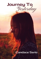 Journey To Yesterday 1329818903 Book Cover