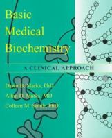 Basic Medical Biochemistry: A Clinical Approach (Books) 068305595X Book Cover