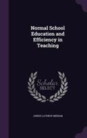 ... Normal School Education and Efficiency in Teaching 1017965935 Book Cover