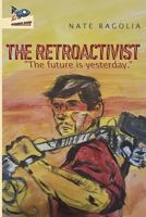 The Retroactivist 0998712000 Book Cover