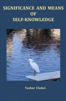 Significance and Means of Self-Knowledge 1737397617 Book Cover