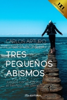 Tres pequeños abismos: Juegos con el infinito, el tiempo y el silencio B09XT6PCB3 Book Cover